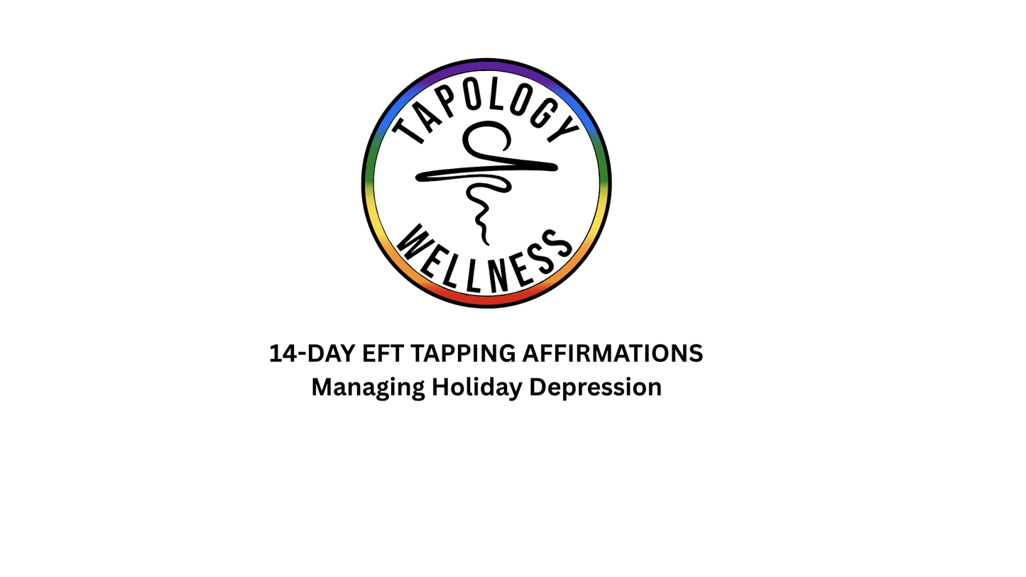 14-Day EFT Tapping Affirmations: Managing Holiday Depression