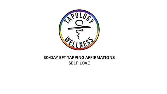 30-DAY EFT Tapping Affirmation Series: Embodying Self-Love