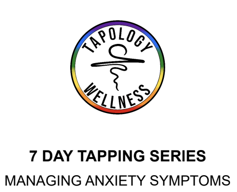 7 DAY TAPPING SERIES MANAGING ANXIETY SYMPTOMS