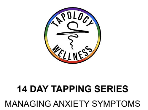 14 DAY TAPPING SERIES: MANAGING ANXIETY SYMPTOMS